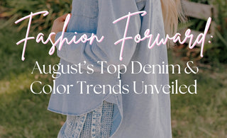Fashion-Forward-August-s-Top-Denim-and-Color-Trends-Unveiled Impressions Online Boutique