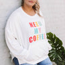 Need My Coffee Sweatshirt Curves Image - 1