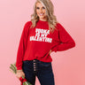 Vodka Is My Valentine Sweatshirt Image - 1