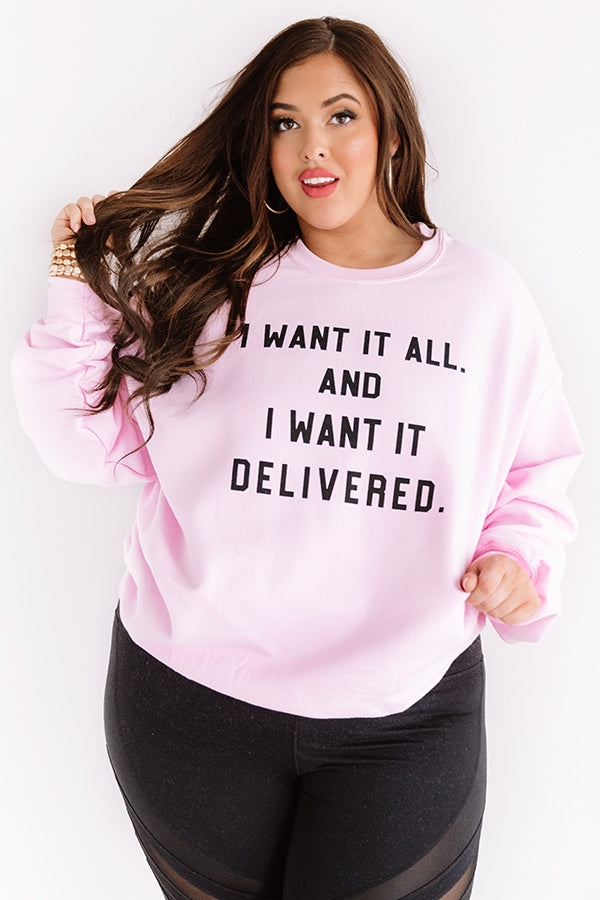 I Want It All Sweatshirt Curves Image - 1