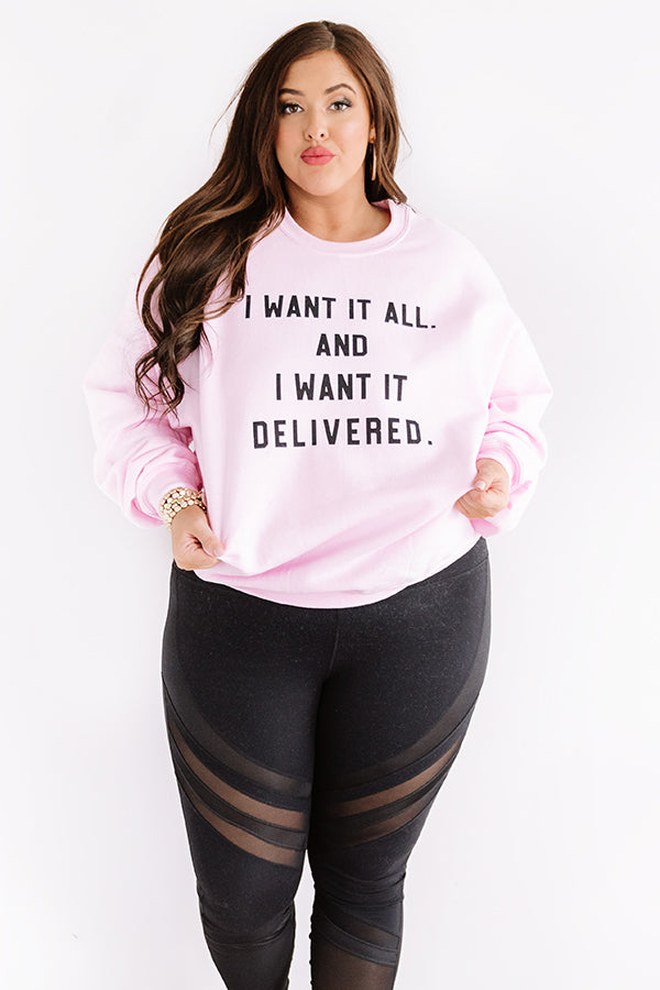 I Want It All Sweatshirt Curves Image - 2