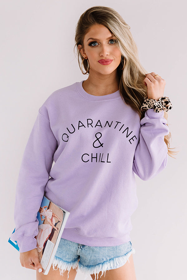 Quarantine And Chill Sweatshirt In Lavender