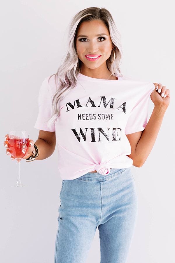 Mama Needs Some Wine Shift Tee in Pink